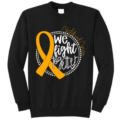 We Fight Together Childhood Cancer Awareness Gold Ribbon Sweatshirt