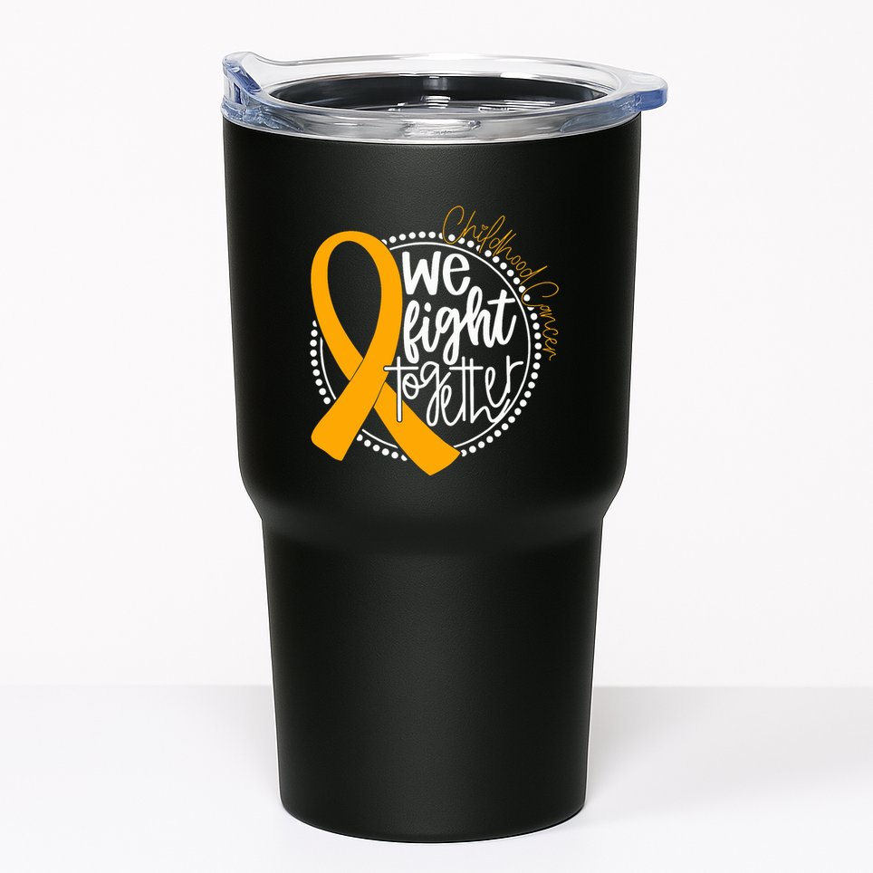 We Fight Together Childhood Cancer Awareness Gold Ribbon Tumbler
