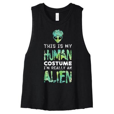 Weird Funny This Is My Human Costume Im Really An Alien Women's Racerback Cropped Tank