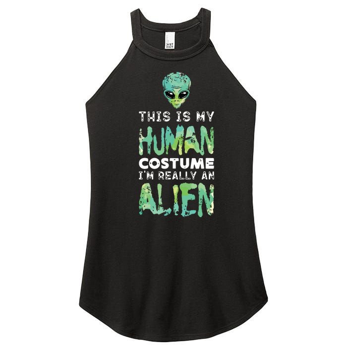 Weird Funny This Is My Human Costume Im Really An Alien Women’s Perfect Tri Rocker Tank