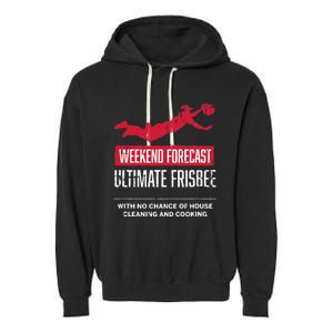 Weekend Forecast Ultimate Frisbee Player Gift Frisbee Garment-Dyed Fleece Hoodie