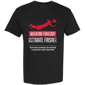 Weekend Forecast Ultimate Frisbee Player Gift Frisbee Garment-Dyed Heavyweight T-Shirt