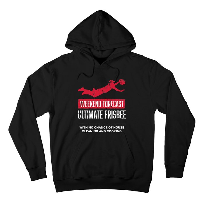 Weekend Forecast Ultimate Frisbee Player Gift Frisbee Hoodie