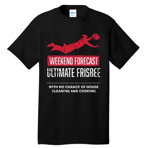 Weekend Forecast Ultimate Frisbee Player Gift Frisbee Tall T-Shirt