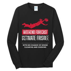 Weekend Forecast Ultimate Frisbee Player Gift Frisbee Tall Long Sleeve T-Shirt