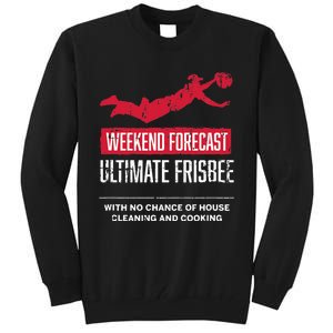 Weekend Forecast Ultimate Frisbee Player Gift Frisbee Tall Sweatshirt