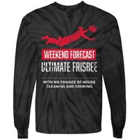 Weekend Forecast Ultimate Frisbee Player Gift Frisbee Tie-Dye Long Sleeve Shirt