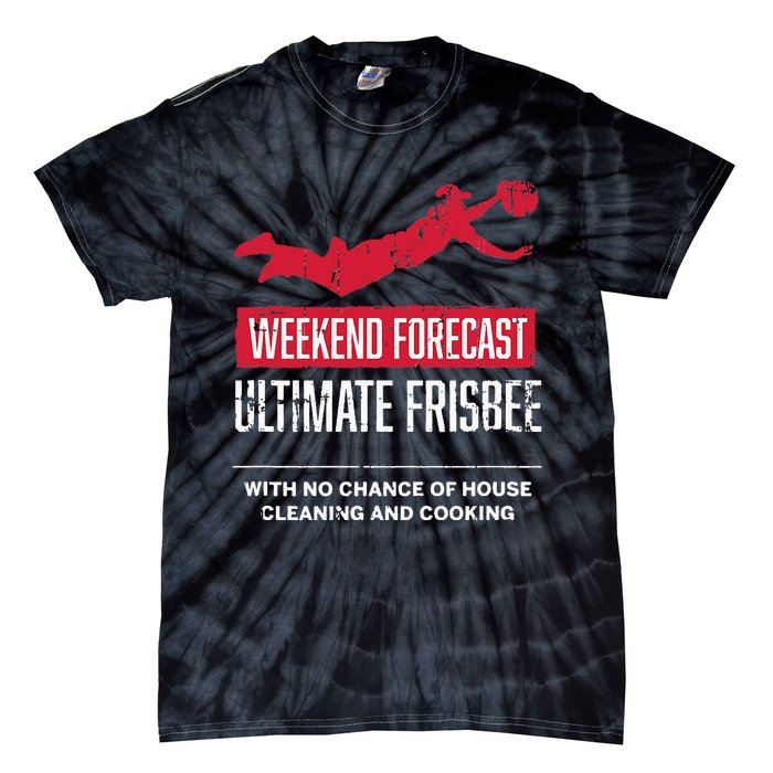 Weekend Forecast Ultimate Frisbee Player Gift Frisbee Tie-Dye T-Shirt