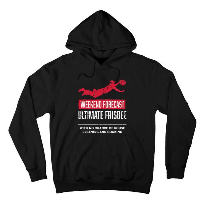 Weekend Forecast Ultimate Frisbee Player Gift Frisbee Tall Hoodie