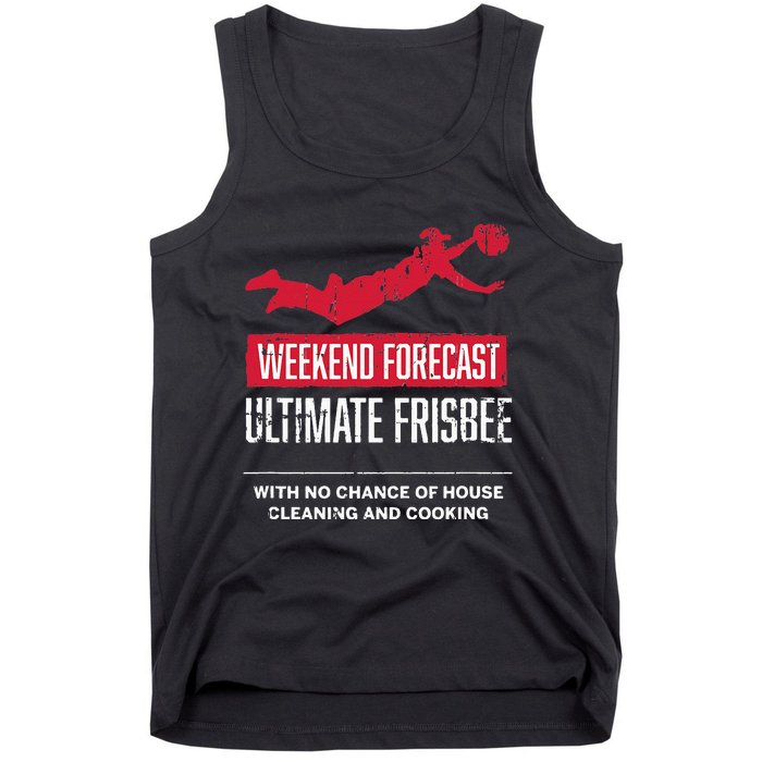 Weekend Forecast Ultimate Frisbee Player Gift Frisbee Tank Top