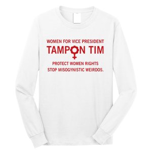 Women For Vice President Tampon Tim Protect Women Rights Long Sleeve Shirt