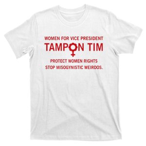 Women For Vice President Tampon Tim Protect Women Rights T-Shirt