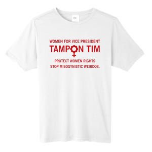 Women For Vice President Tampon Tim Protect Women Rights Tall Fusion ChromaSoft Performance T-Shirt