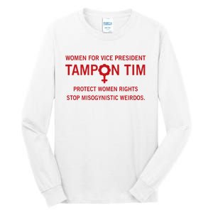 Women For Vice President Tampon Tim Protect Women Rights Tall Long Sleeve T-Shirt