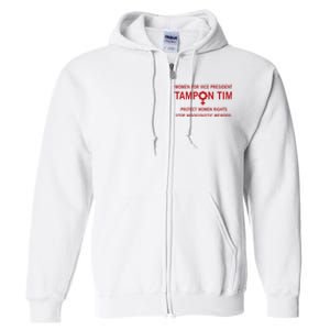 Women For Vice President Tampon Tim Protect Women Rights Full Zip Hoodie