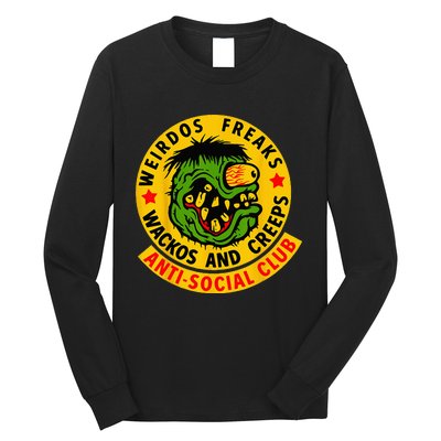 Weirdos Freaks Wackos And Creeps Long Sleeve Shirt