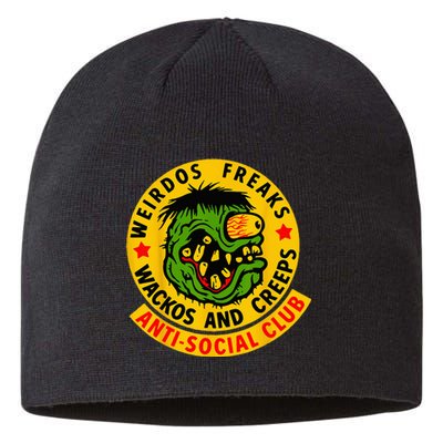 Weirdos Freaks Wackos And Creeps Sustainable Beanie