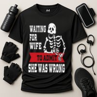 Waiting For Wife To Admit She Was Wrong Funny Husband Cooling Performance Crew T-Shirt