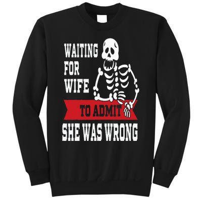 Waiting For Wife To Admit She Was Wrong Funny Husband Sweatshirt