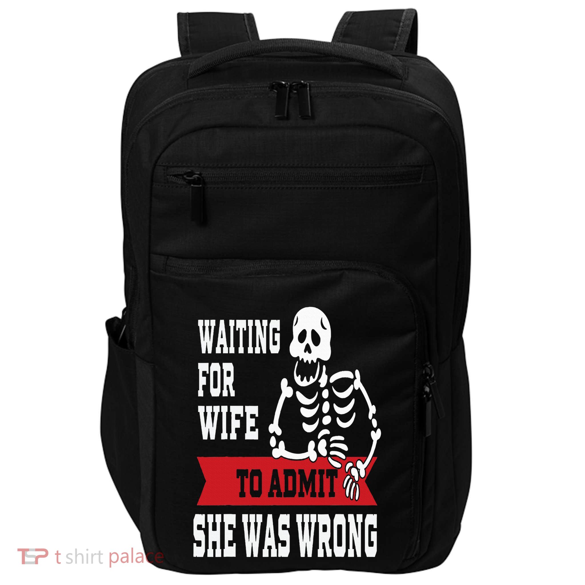 Waiting For Wife To Admit She Was Wrong Funny Husband Impact Tech Backpack