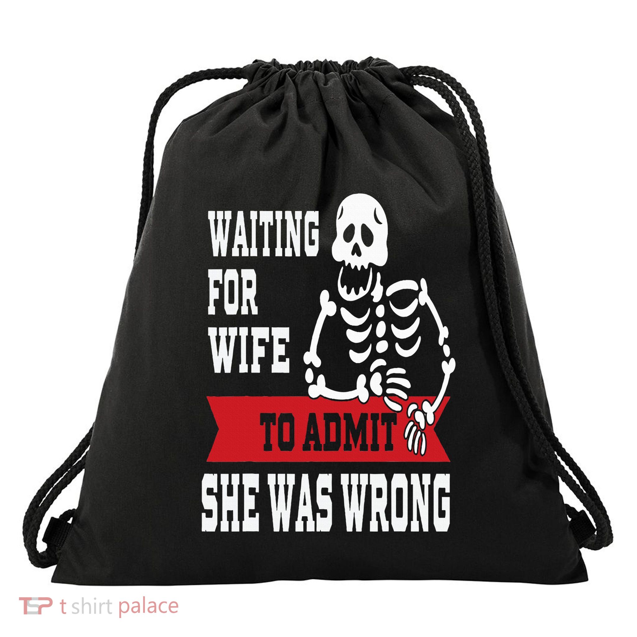 Waiting For Wife To Admit She Was Wrong Funny Husband Drawstring Bag
