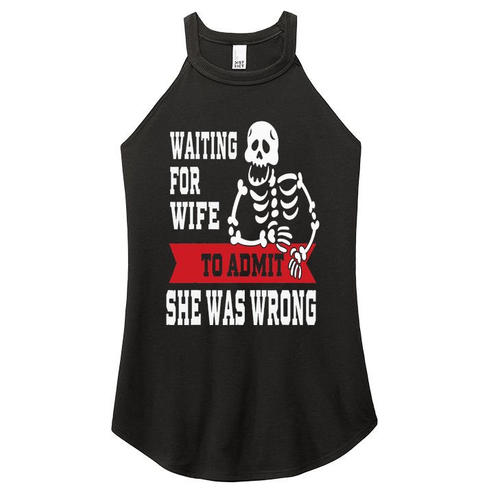 Waiting For Wife To Admit She Was Wrong Funny Husband Women's Perfect Tri Rocker Tank