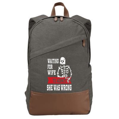 Waiting For Wife To Admit She Was Wrong Funny Husband Cotton Canvas Backpack