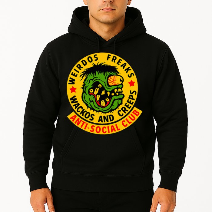 Weirdos Freaks Wackos And Creeps Hoodie