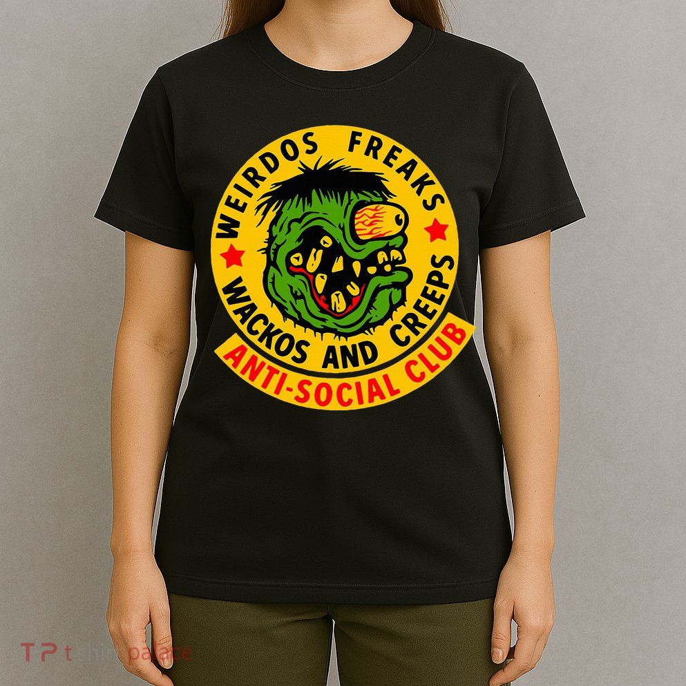 Weirdos Freaks Wackos And Creeps T-Shirt