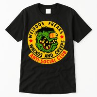 Weirdos Freaks Wackos And Creeps Tall T-Shirt