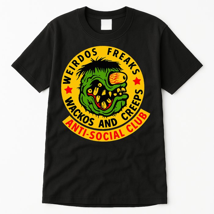 Weirdos Freaks Wackos And Creeps Tall T-Shirt