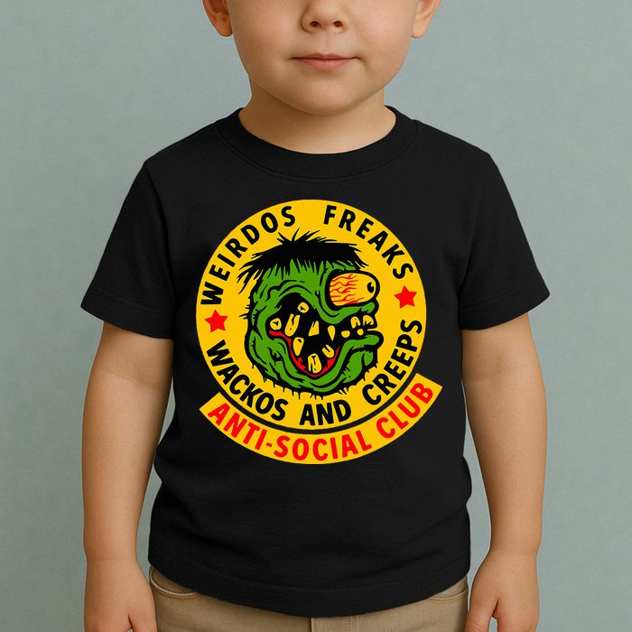 Weirdos Freaks Wackos And Creeps Toddler T-Shirt