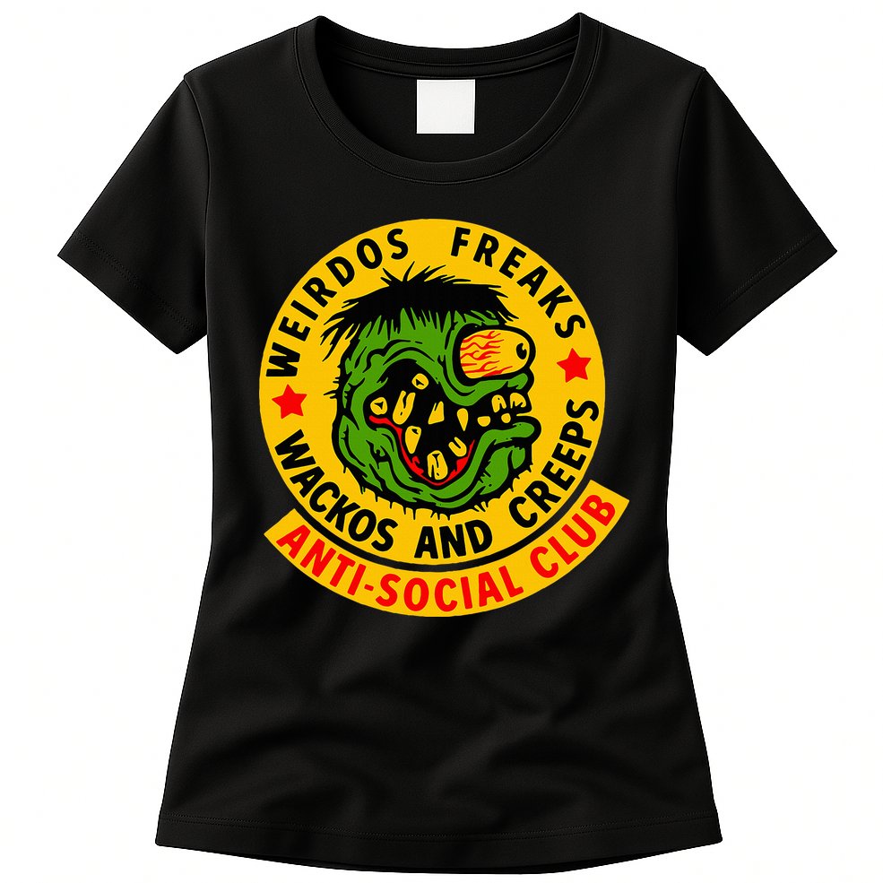 Weirdos Freaks Wackos And Creeps Womens T-Shirt
