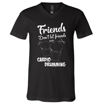 Womens Friends Workout Fitness Cardio Drumming V-Neck T-Shirt