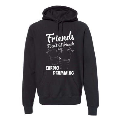 Womens Friends Workout Fitness Cardio Drumming Premium Hoodie