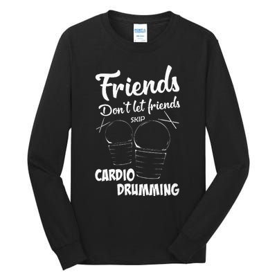 Womens Friends Workout Fitness Cardio Drumming Tall Long Sleeve T-Shirt