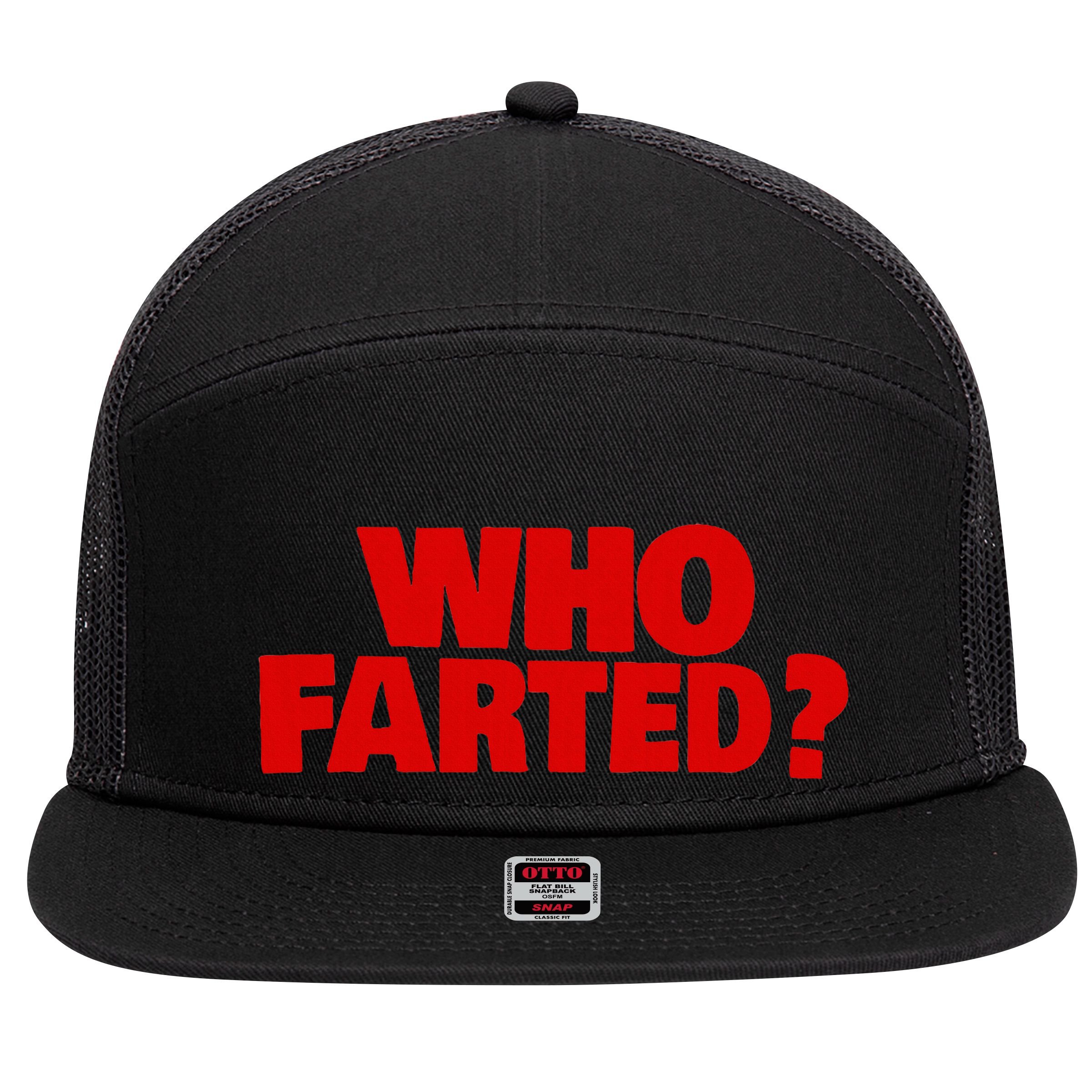 Who Farted 7 Panel Mesh Trucker Snapback Hat