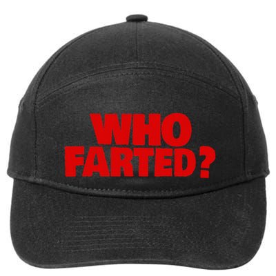 Who Farted 7-Panel Snapback Hat