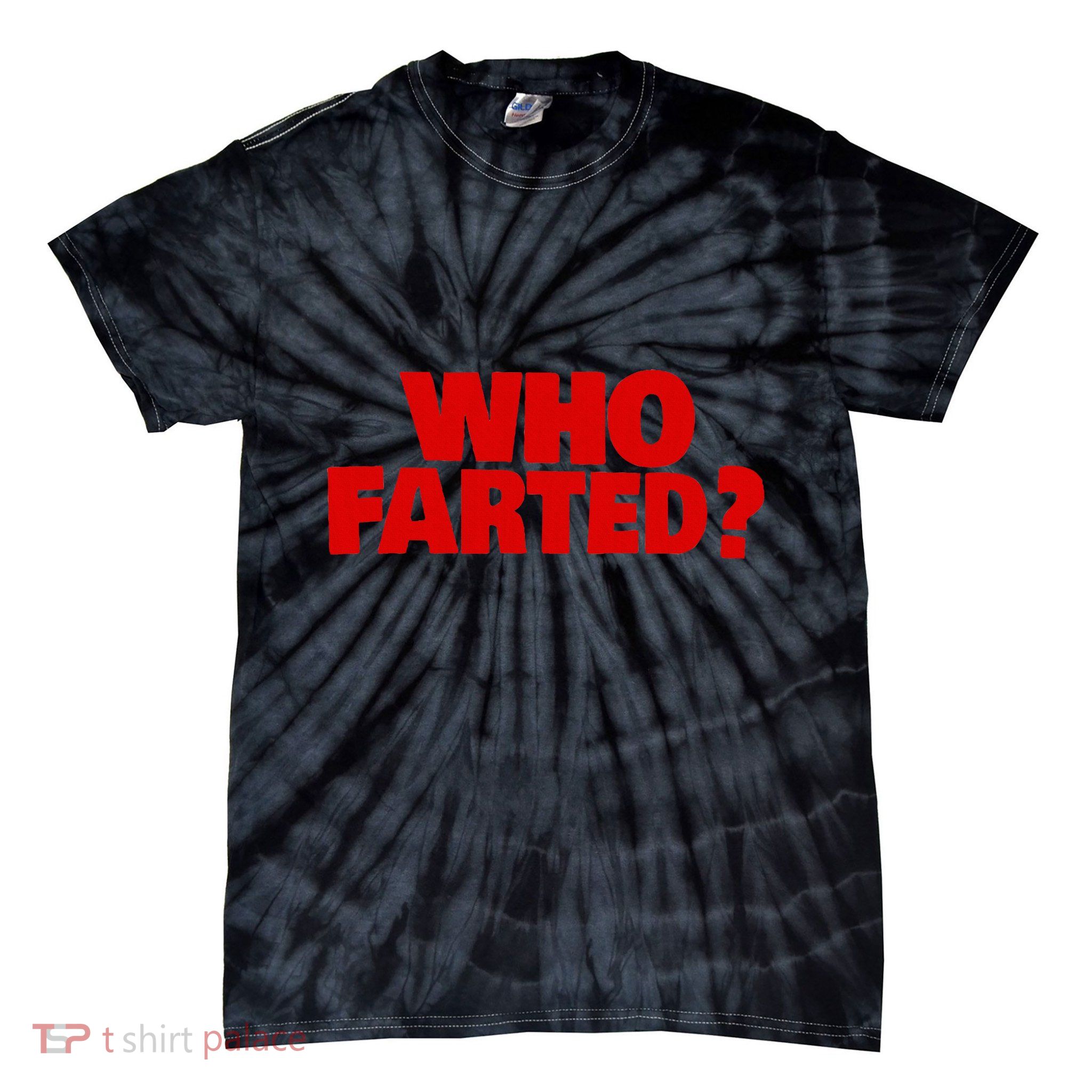 Who Farted Tie-Dye T-Shirt