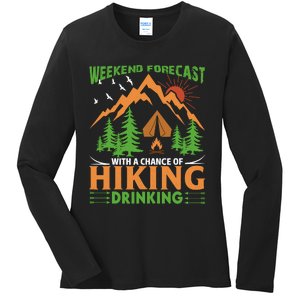 Weekend Forecast With A Chance Of Drinking Hiking Ladies Long Sleeve Shirt