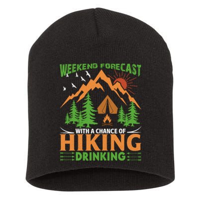 Weekend Forecast With A Chance Of Drinking Hiking Short Acrylic Beanie