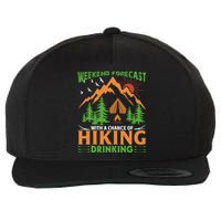 Weekend Forecast With A Chance Of Drinking Hiking Wool Snapback Cap