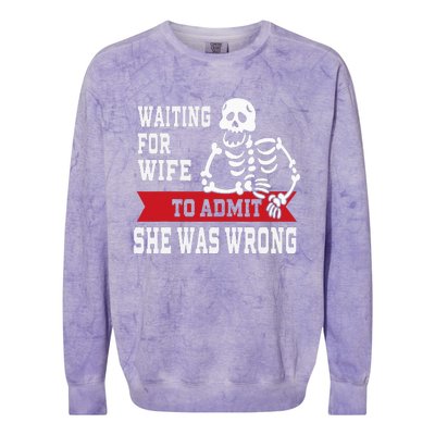 Waiting For Wife To Admit She Was Wrong Funny Husband Colorblast Crewneck Sweatshirt