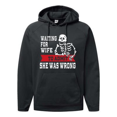 Waiting For Wife To Admit She Was Wrong Funny Husband Performance Fleece Hoodie