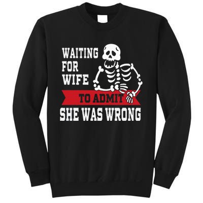 Waiting For Wife To Admit She Was Wrong Funny Husband Sweatshirt