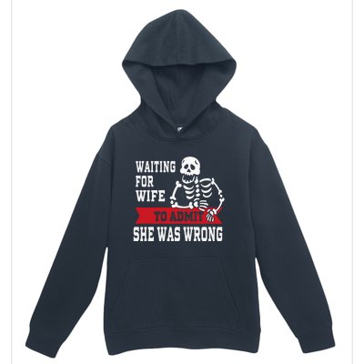 Waiting For Wife To Admit She Was Wrong Funny Husband Urban Pullover Hoodie