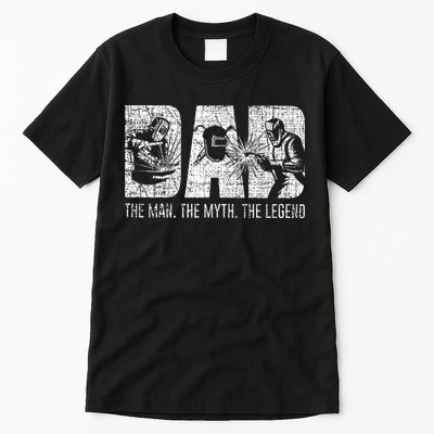 Welder Funny Welding Dad Man Myth Legend Father Tall T-Shirt