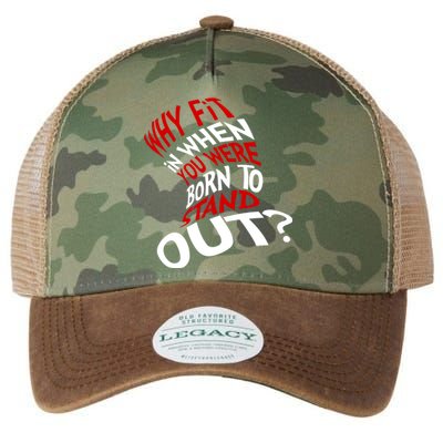 Why Fit When You Were Born To Stand Out Quote Legacy Tie Dye Trucker Hat