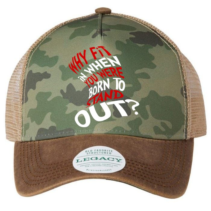 Why Fit When You Were Born To Stand Out Quote Legacy Tie Dye Trucker Hat