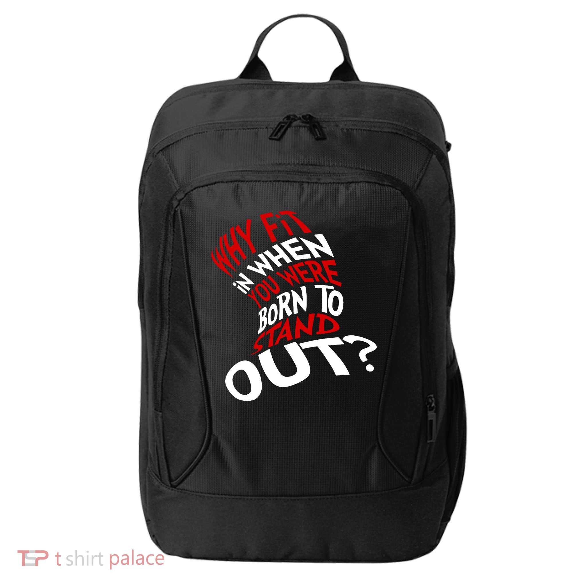 Why Fit When You Were Born To Stand Out Quote City Backpack